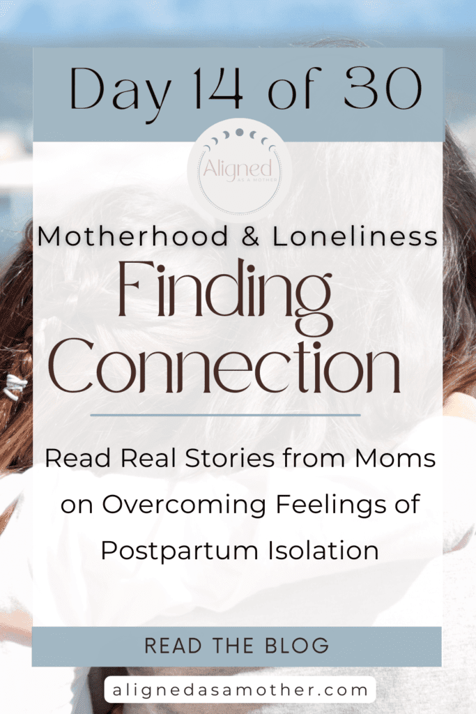 overcoming loneliness in motherhood